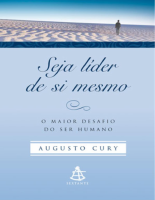 Seja líder de si mesmo ⎆ Augusto Cury.pdf